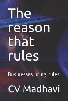 Paperback The reason that rules: Businesses bring rules Book