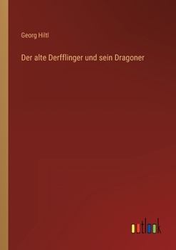 Paperback Der alte Derfflinger und sein Dragoner [German] Book