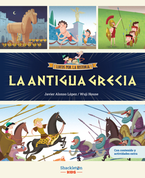 La Antigua Grecia: Libro infantil con juegos y actividades extra | Únete a Carmen, Marco y el abuelo, y descubre la historia explicada como si fuera un cuento para niños y niñas.