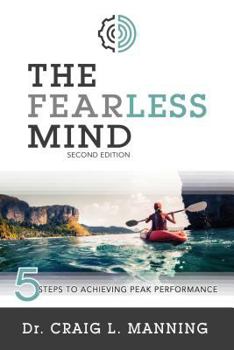 Paperback The Fearless Mind (2nd Edition): 5 Steps to Achieving Peak Performance Book