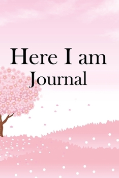 Paperback Here I am Journal: Lined Notebook / Journal Gift, 100 Pages, 6x9, Soft Cover, Matte Finish Inspirational Quotes Journal, Notebook, Diary, Book