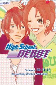 High School Debut (3-in-1 Edition), Vol. 4 - Book  of the  [Kk Debut]