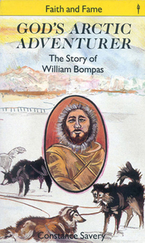 Paperback God's Arctic Adventurer: The Story of William Bompas Book