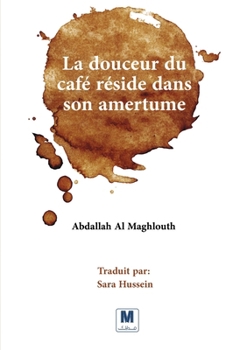 Paperback La douceur du café réside dans son amertume [French] Book