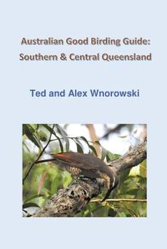 Paperback Australian Good Birding Guide: Southern & Central Queensland Book