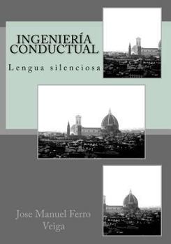 Paperback Ingenier?a conductual: Lengua silenciosa [Spanish] Book