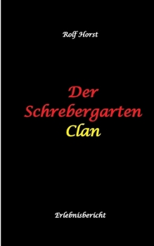 Der Schrebergarten Clan: hochfunktionaler Autismus, Permakultur, Ausgrenzung, Hybriden, Wildblumenwiese, Bienen, Hummel, Diversität, Grüne Lunge, ... Bildungsnotstand, (German Edition)