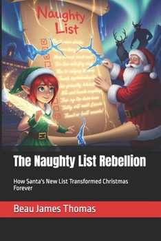 The Naughty List Rebellion: How Santa's New List Transformed Christmas Forever