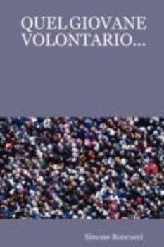 Paperback Quel giovane Volontario... Book