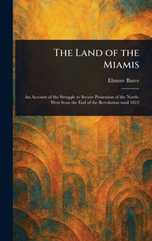 Hardcover The Land of the Miamis Book
