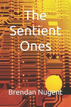 The Sentient Ones