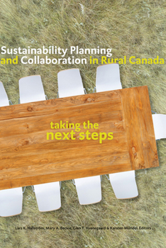 Paperback Sustainability Planning and Collaboration in Rural Canada: Taking the Next Steps Book