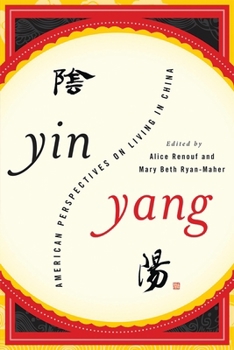 Paperback Yin-Yang: American Perspectives on Living in China Book
