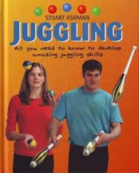 Hardcover Juggling: All You Need to Know to Develop Amazing Juggling Skills Book