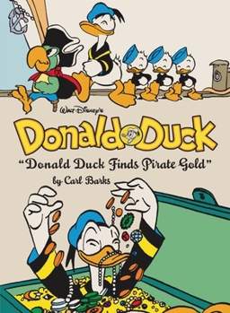 Hardcover Walt Disney's Donald Duck Donald Duck Finds Pirate Gold: The Complete Carl Barks Disney Library Vol. 1 Book