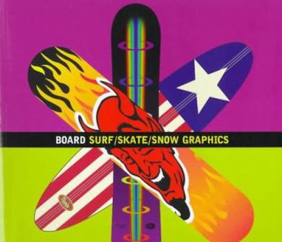 Paperback Board: Surf/Skate/Snow Graphics Book