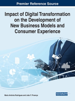 Hardcover Impact of Digital Transformation on the Development of New Business Models and Consumer Experience Book