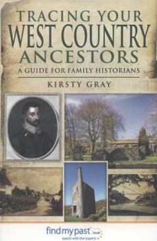 Tracing Your West Country Ancestors - Book  of the Tracing Your Ancestors