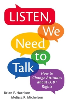 Paperback Listen, We Need to Talk: How to Change Attitudes about LGBT Rights Book