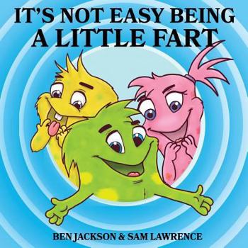 Paperback It's Not Easy Being A Little Fart Book