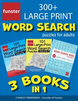 Paperback Funster 300+ Large Print Word Search Puzzles for Adults - 3 Books in 1: Giant value pack of word search for adults large print, seniors welcome Book