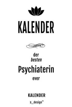 Kalender für Psychiater / Psychiaterin: Wochen-Planer 2020 / Tagebuch / Journal für das ganze Jahr: Platz für Notizen, Planung / Planungen / Planer,  Erinnerungen und Sprüche (German Edition)