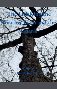 Paperback The LichKing the WeatherTitan and the Gnarls Book