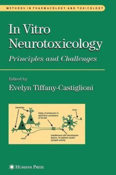 Paperback In Vitro Neurotoxicology: Principles and Challenges Book