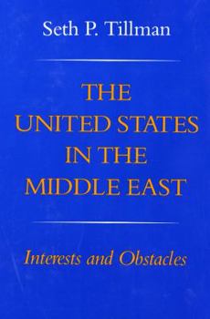 Hardcover The United States in the Middle East: Interests and Obstacles Book