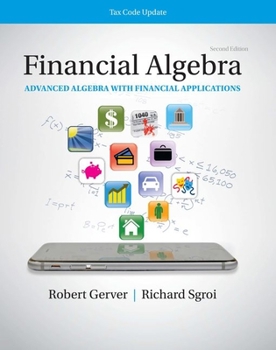 Hardcover Financial Algebra: Advanced Algebra with Financial Applications Tax Code Update: 2019 Tax Update Edition Book