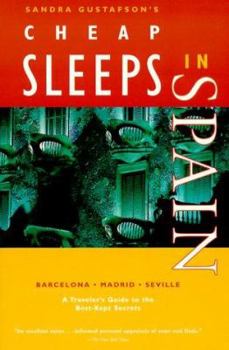 Paperback Sandra Gustafson's Cheap Sleeps in Spain: A Traveler's Guide to the Best-Kept Secrets Book
