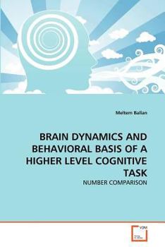 Paperback Brain Dynamics and Behavioral Basis of a Higher Level Cognitive Task Book