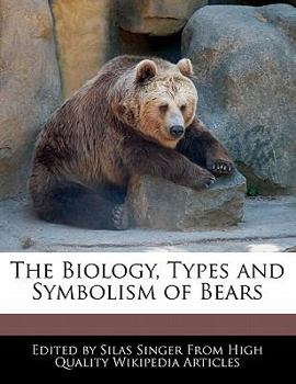 The Biology, Types and Symbolism of Bears