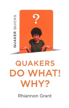 Paperback Quaker Quicks - Quakers Do What! Why? Book