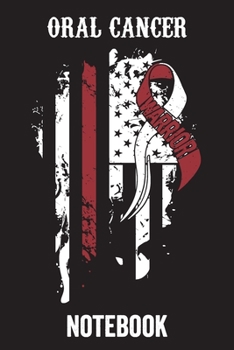 Oral Cancer Notebook: Oral Cancer Journal Notebook (6x9), Oral Cancer Books, Oral Cancer Gifts, Oral Cancer Awareness