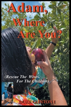 Paperback Adam, Where Are You?: (Rescue The Wives, For The Children) Book