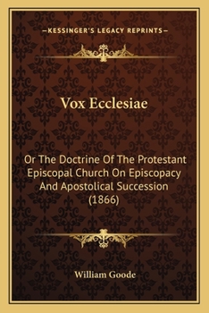 Paperback Vox Ecclesiae: Or The Doctrine Of The Protestant Episcopal Church On Episcopacy And Apostolical Succession (1866) Book