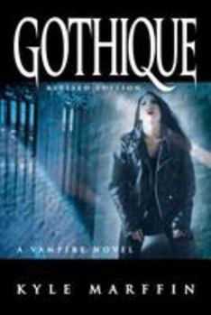 Paperback Gothique: A Vampire Novel (The New Revised Edition) Book