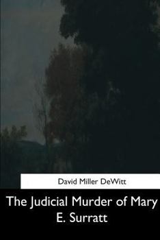 Judicial Murder of Mary E. Surratt