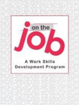 Paperback On the Job: A Work Skills Development Program Book