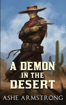 A Demon in the Desert - Book #1 of the Grimluk, Demon Hunter