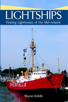 Paperback Lightships: Floating Lighthouses of the Mid-Atlantic Book