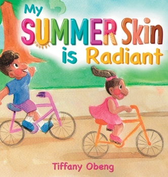 Hardcover My Summer Skin is Radiant Book