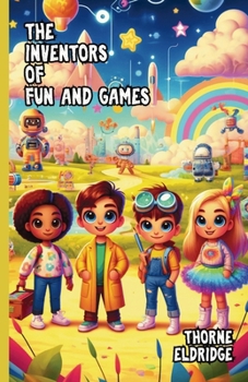 Paperback The Inventors of Fun and Games Book