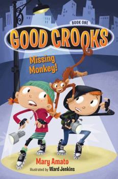 Missing Monkey! - Book #1 of the Good Crooks