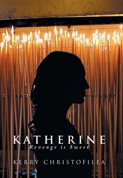 Hardcover Katherine: Revenge is Sweet Book