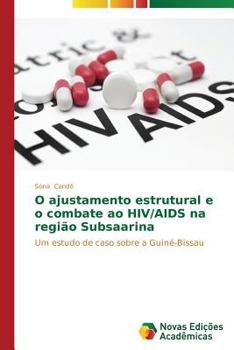 Paperback O ajustamento estrutural e o combate ao HIV/AIDS na região Subsaarina [Portuguese] Book