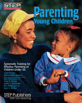 Paperback Parenting Young Children: Systematic Training for Effective Parenting (STEP) of Children Under Six Book
