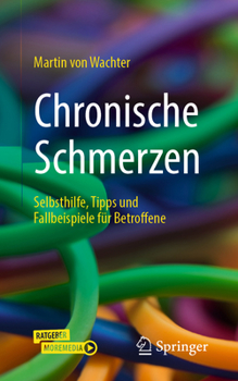 Paperback Chronische Schmerzen: Selbsthilfe, Tipps Und Fallbeispiele Für Betroffene [German] Book