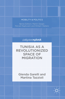 Hardcover Tunisia as a Revolutionized Space of Migration Book